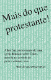 Mais do que protestante!