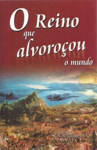 O reino que alvorço o mundo